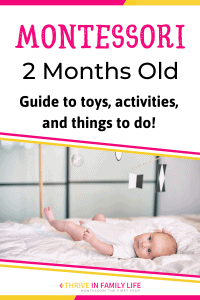 Montessori at 2 months old, guide to toys, activities, and things to do with 2 month old baby. 